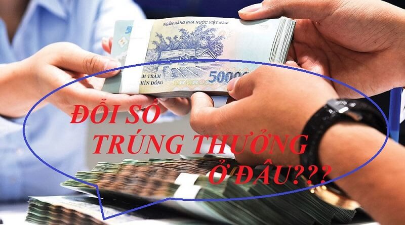 Đổi vé trúng thưởng xổ số Trà Vinh ở đâu? Quy định ra sao?