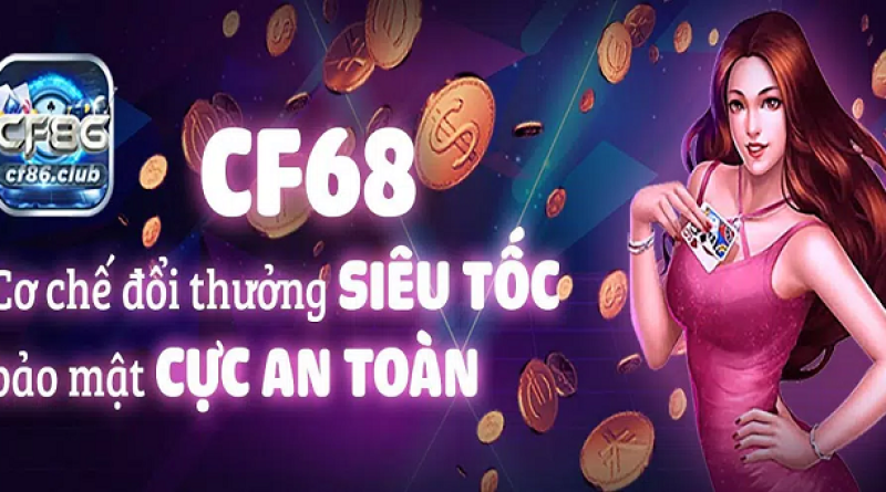 CF68 games | Cổng game đổi thưởng hàng đầu, uy tín CF68