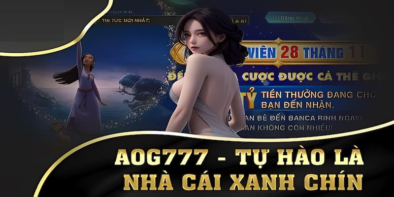 AOG777 nổi tiếng với tỷ lệ trúng thưởng 100%