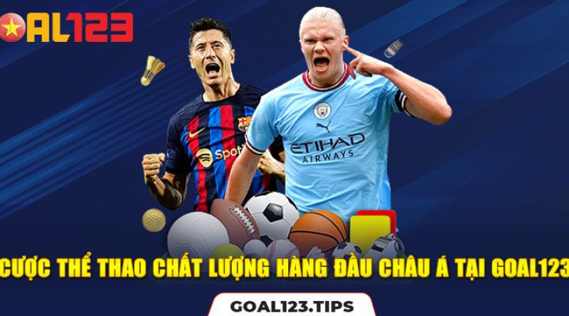 Thể Thao Goal123: Sảnh Cá Cược Thể Thao Chất Lượng 2024