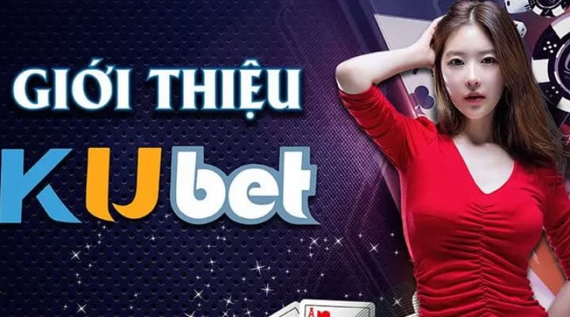 Giới thiệu Kubet: Nhà cái cá cược trực tuyến uy tín hàng đầu Châu Á