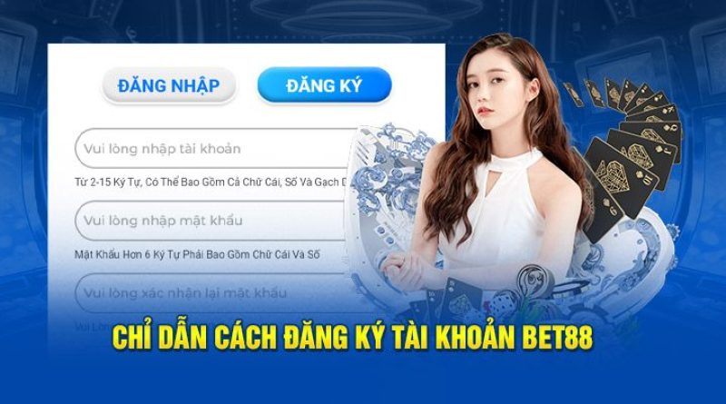 Đăng ký tài khoản Bet88: Đơn giản, tiện lợi ngay hôm nay