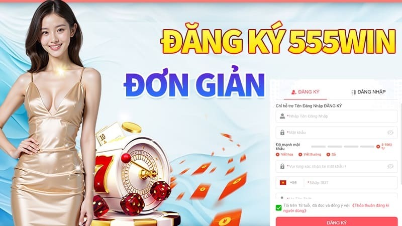 Điều kiện cần thiết để đăng ký 555Win