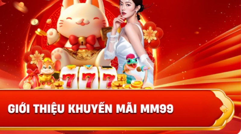 Săn quà mỗi ngày tận hưởng giải trí chất lượng trên mm99