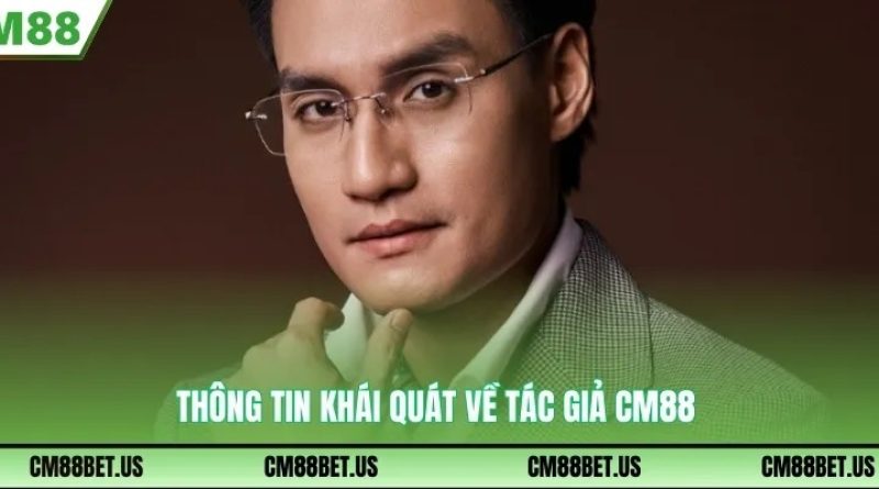 Tác giả CM88 – Vai trò trong chiến lược phát triển CM88