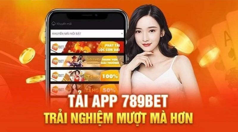 Tải App 789BET Hướng Dẫn Nhanh Gọn Cho Android Và iOS